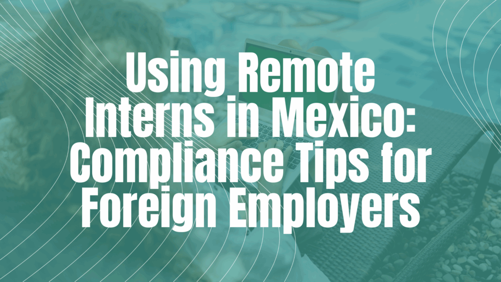Using Remote Interns in Mexico - Globaltouch